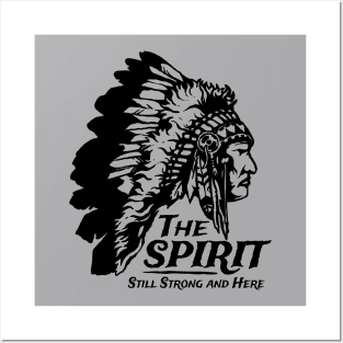 Native American Indians The Spirit Still Strong And Here Posters and Art